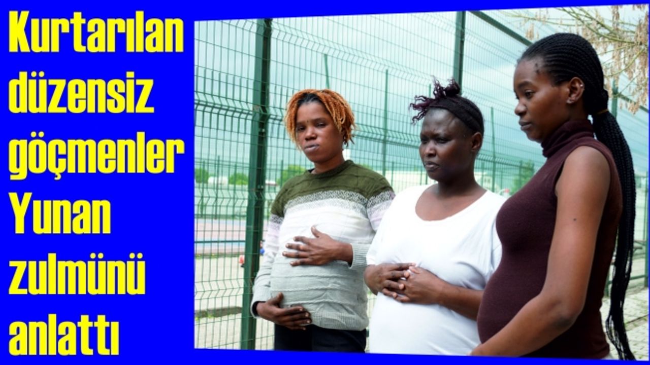 Kurtarılan düzensiz göçmenler Yunan zulmünü anlattı