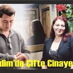 Didim’de Çifte Ci­na­yet