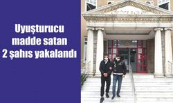 Uyuşturucu madde satan 2 şahıs yakalandı