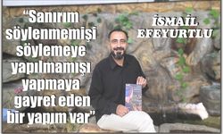 İSMAİL EFEYURTLU İLE RÖPORTAJ…