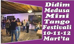 Didim Medusa Mini Tango Festivali 10-11-12 Mart’ta