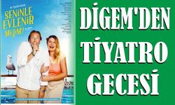 DİGEM’DEN TİYATRO GECESİ