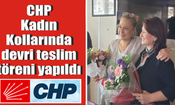 CHP Kadın Kollarında devri teslim töreni yapıldı