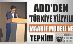 ADD’DEN ‘TÜRKİYE YÜZYILI MAARİF MODELİ’NE TEPKİ