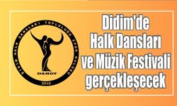 Didim’de Halk Dansları ve Müzik Festivali gerçekleşecek