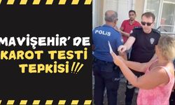 MAVİŞEHİR’DE KAROT TESTİ TEPKİSİ