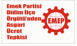 Emek Partisi Didim İlçe Örgütü’nden Asgari Ücret Tepkisi