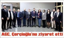 AGC, Çerçioğlu’nu ziyaret etti