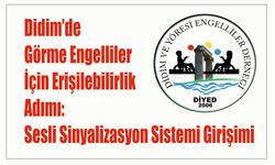 Didim’de Görme En­gel­li­ler İçin Eri­şi­le­bi­lir­lik Adımı:  Sesli Sin­ya­li­zas­yon Sis­te­mi Gi­ri­şi­mi