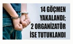 14 GÖÇ­MEN YA­KA­LAN­DI; 2 ORGANİZATÖR İSE TU­TUK­LAN­DI