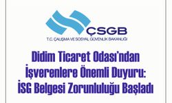 Didim Ticaret Odası’ndan İşverenlere Önemli Duyuru: İSG Belgesi Zorunluluğu Başladı