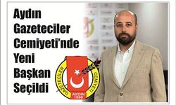 Aydın Ga­ze­te­ci­ler Ce­mi­ye­ti’nde Yeni Baş­kan Se­çil­di