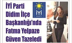 İYİ Parti Didim İlçe Başkanlığı’nda Fatma Yelpaze Güven Tazeledi