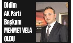 AK Parti Didim İlçe Baş­ka­nı Mehmet VELA oldu.