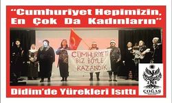 “Cum­hu­ri­yet He­pi­mi­zin, En Çok Da Ka­dın­la­rın”  Didim’de Yü­rek­le­ri Isıt­tı