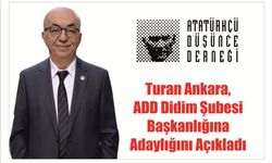 Turan An­ka­ra, ADD Didim Şu­be­si Baş­kan­lı­ğı­na Aday­lı­ğı­nı Açık­la­dı