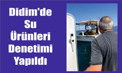 Didim'de  Su  Ürün­le­ri  De­ne­ti­mi  Ya­pıl­dı