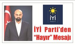 İYİ Parti Didim’den “Hayır” Mesajı