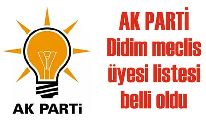 AK Parti Didim meclis üyesi listesi belli oldu