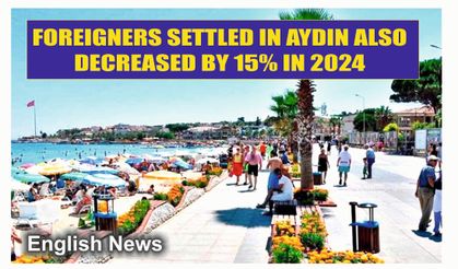 There was a 15 percent decrease in the number  of foreigners receiving Aydin residence permits.