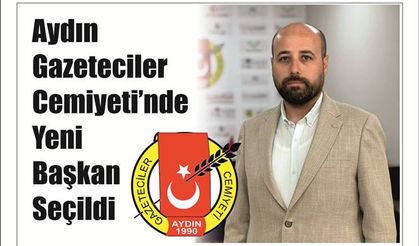Aydın Ga­ze­te­ci­ler Ce­mi­ye­ti’nde Yeni Baş­kan Se­çil­di