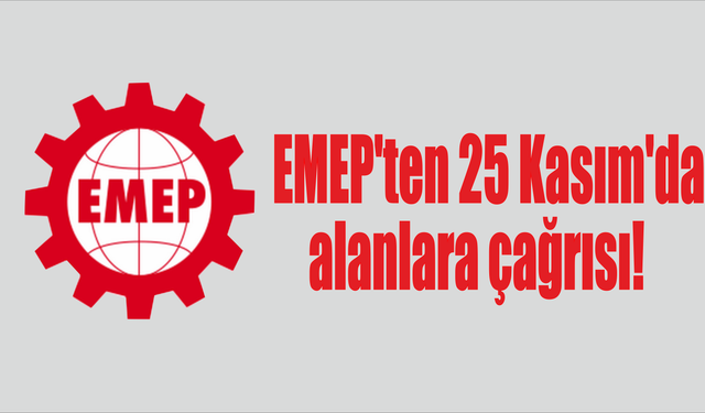 EMEP'ten 25 Kasım'da alanlara çağrısı!