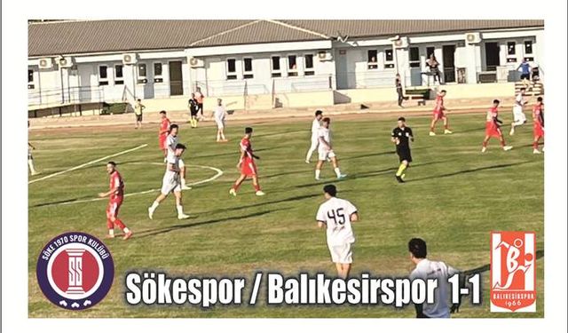 Söke 1970 Spor, Ba­lı­ke­sirs­por’la be­ra­be­re kaldı: 1-1