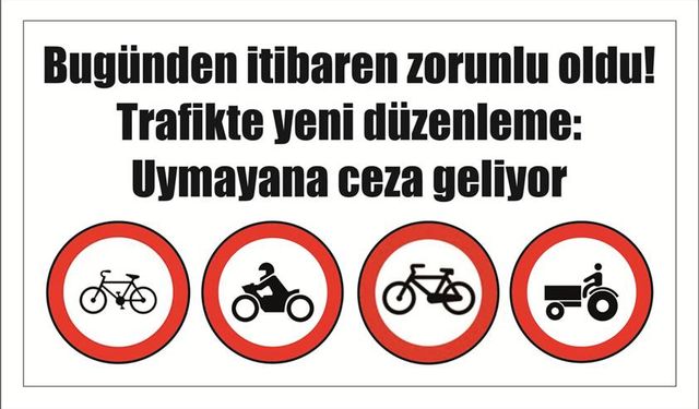 Bu­gün­den iti­ba­ren zo­run­lu oldu! Tra­fik­te yeni dü­zen­le­me: Uy­ma­ya­na ceza ge­li­yor