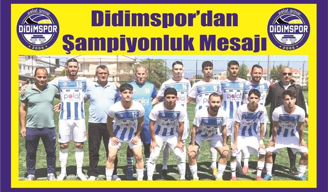 Di­dims­por’dan Şam­pi­yon­luk Me­sa­jı