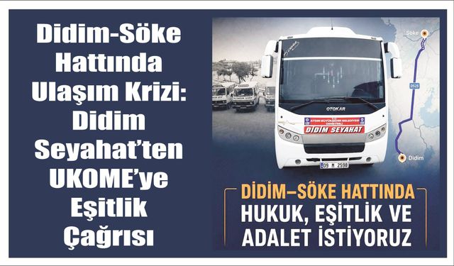 Didim-Söke Hattında Ulaşım Krizi: Didim Seyahat’ten UKOME’ye Eşitlik Çağrısı