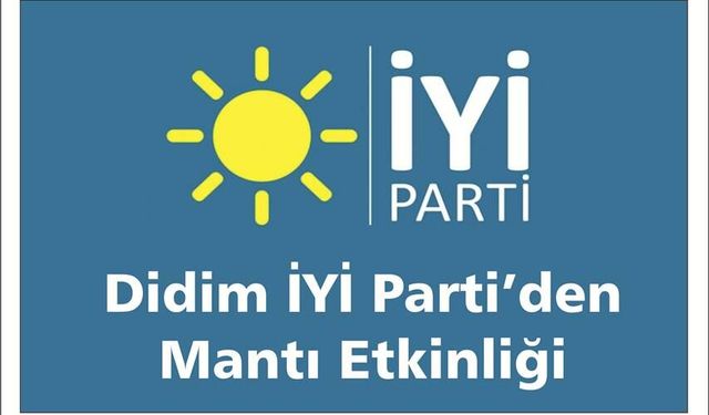Didim İYİ Parti’den Mantı Et­kin­li­ği