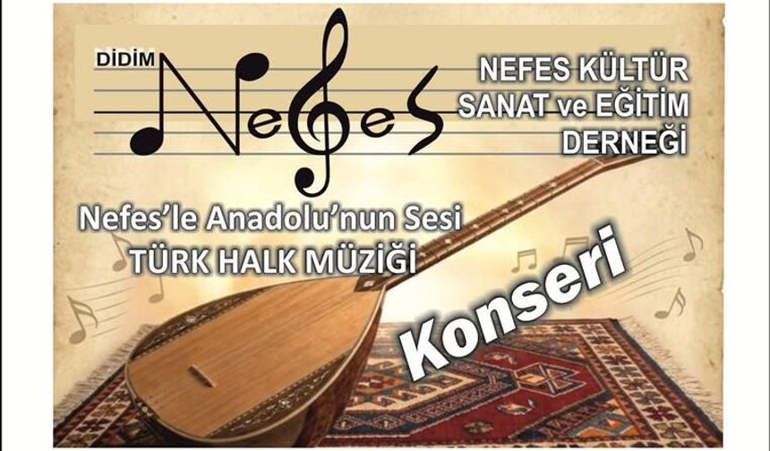 NEFES KÜL­TÜR SANAT  VE EĞİTİM DER­NEĞİ’NDEN  TÜRK HALK MÜZİĞİ GECESİ