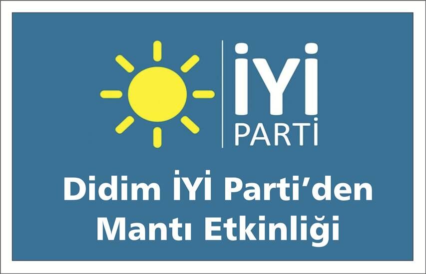 Didim İYİ Parti’den Mantı Etkinliği